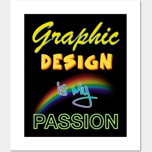 Graphic Design Is My Passion Posters and Art